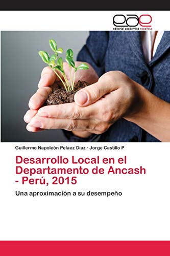 Imagen de archivo de Desarrollo Local en el Departamento de Ancash - Perú, 2015 a la venta por Ria Christie Collections