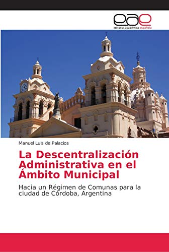 Stock image for La Descentralizacion Administrativa en el Ambito Municipal for sale by Chiron Media