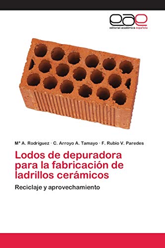 Stock image for Lodos de depuradora para la fabricacion de ladrillos ceramicos for sale by Chiron Media