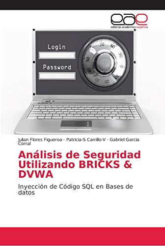 Stock image for Anlisis de Seguridad Utilizando BRICKS & DVWA (Spanish Edition) for sale by Lucky's Textbooks