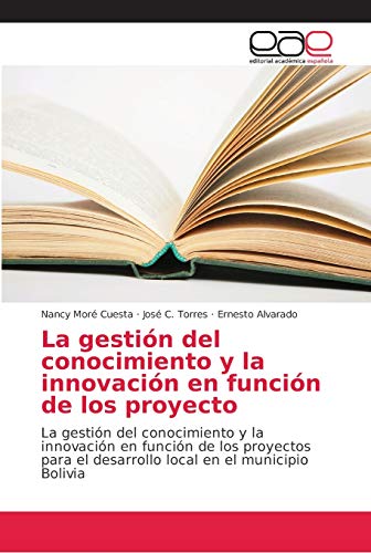 Beispielbild fr La gestin del conocimiento y la innovacin en funcin de los proyecto (Spanish Edition) zum Verkauf von Lucky's Textbooks