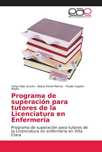 Stock image for Programa de superacin para tutores de la Licenciatura en Enfermera (Spanish Edition) for sale by Lucky's Textbooks