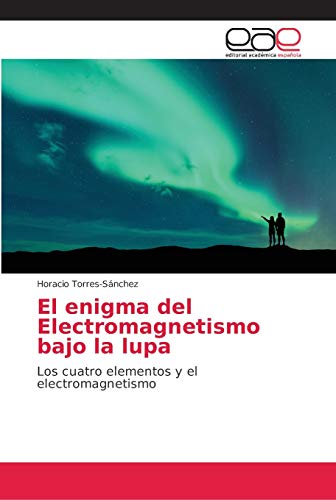 Stock image for El enigma del Electromagnetismo bajo la lupa (Spanish Edition) for sale by Lucky's Textbooks