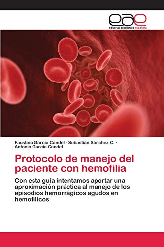 Stock image for Protocolo de manejo del paciente con hemofilia for sale by Chiron Media