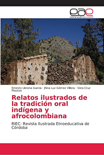 Beispielbild fr Relatos ilustrados de la tradicin oral indgena y afrocolombiana (Spanish Edition) zum Verkauf von Lucky's Textbooks