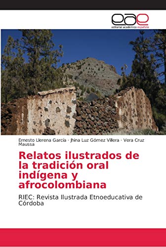 9786202152877: Relatos ilustrados de la tradicin oral indgena y afrocolombiana: RIEC: Revista Ilustrada Etnoeducativa de Crdoba