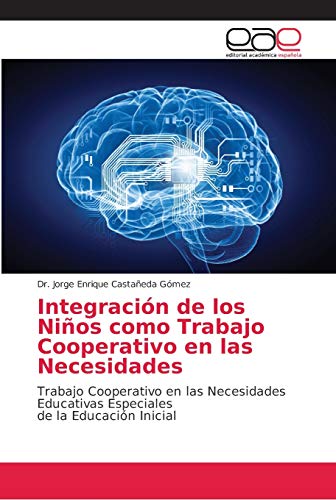9786202153287: Integracin de los Nios como Trabajo Cooperativo en las Necesidades: Trabajo Cooperativo en las Necesidades Educativas Especiales de la Educacin Inicial (Spanish Edition)
