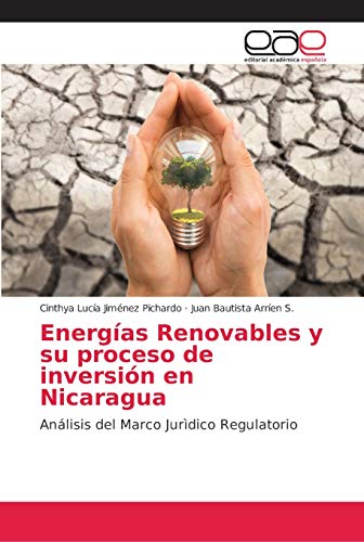 Stock image for Energas Renovables y su proceso de inversin en Nicaragua: Anlisis del Marco Jurdico Regulatorio (Spanish Edition) for sale by Lucky's Textbooks