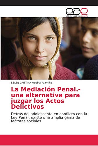 Beispielbild fr La Mediacin Penal.- una alternativa para juzgar los Actos Delictivos (Spanish Edition) zum Verkauf von Lucky's Textbooks
