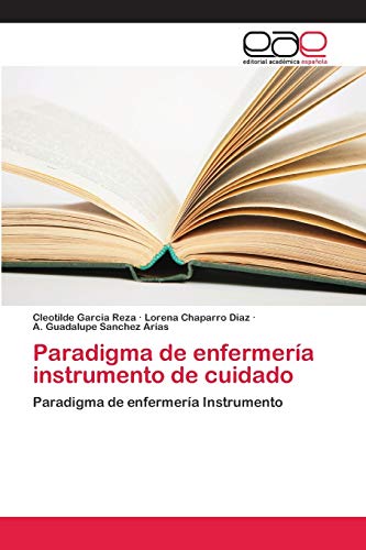 Stock image for Paradigma de enfermera instrumento de cuidado: Paradigma de enfermera Instrumento (Spanish Edition) for sale by Lucky's Textbooks