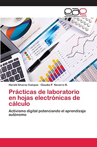 Stock image for Prcticas de laboratorio en hojas electrnicas de clculo: Activismo digital potenciando el aprendizaje autnomo (Spanish Edition) for sale by Lucky's Textbooks