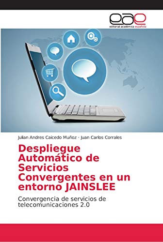 Stock image for Despliegue Automtico de Servicios Convergentes en un entorno JAINSLEE (Spanish Edition) for sale by Lucky's Textbooks