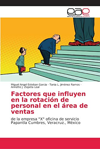 Imagen de archivo de Factores que influyen en la rotacin de personal en el rea de ventas (Spanish Edition) a la venta por Lucky's Textbooks