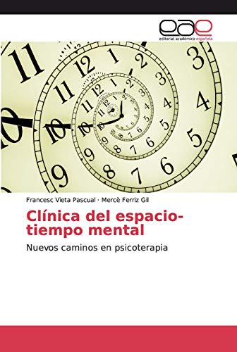 Beispielbild fr Clnica del espacio-tiempo mental: Nuevos caminos en psicoterapia (Spanish Edition) zum Verkauf von Lucky's Textbooks