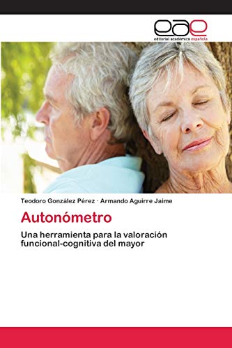 Stock image for Autonómetro: Una herramienta para la valoración funcional-cognitiva del mayor (Spanish Edition) for sale by Lucky's Textbooks