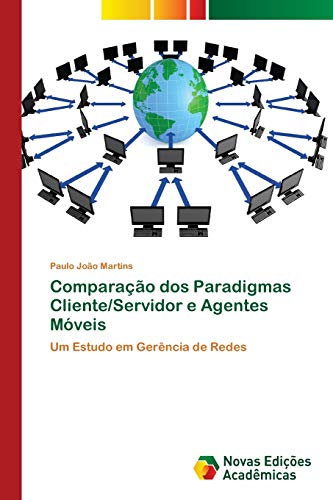 Stock image for Comparação dos Paradigmas Cliente/Servidor e Agentes M veis for sale by Ria Christie Collections