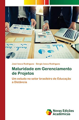 Beispielbild fr Maturidade em Gerenciamento de Projetos: Um estudo no setor brasileiro de Educao a Distncia (Portuguese Edition) zum Verkauf von Lucky's Textbooks