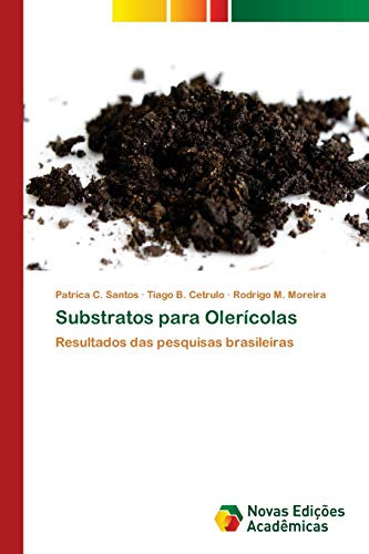 9786202177443: Substratos para Olercolas: Resultados das pesquisas brasileiras