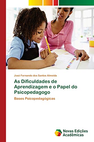 Stock image for As Dificuldades de Aprendizagem e o Papel do Psicopedagogo (Portuguese Edition) for sale by Lucky's Textbooks