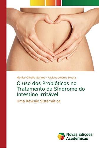 Stock image for O uso dos Probiticos no Tratamento da Sndrome do Intestino Irritvel: Uma Reviso Sistemtica (Portuguese Edition) for sale by Lucky's Textbooks