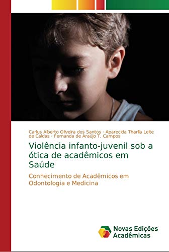 Stock image for Violncia infanto-juvenil sob a tica de acadmicos em Sade (Portuguese Edition) for sale by Lucky's Textbooks