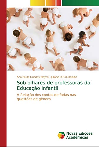 Imagen de archivo de Sob olhares de professoras da Educao Infantil (Portuguese Edition) a la venta por Lucky's Textbooks