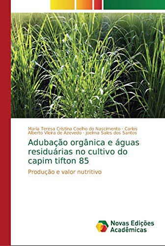 Stock image for Adubao orgnica e guas residurias no cultivo do capim tifton 85 (Portuguese Edition) for sale by Lucky's Textbooks