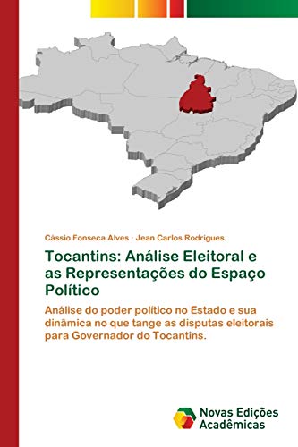 Stock image for Tocantins: Anlise Eleitoral e as Representaes do Espao Poltico (Portuguese Edition) for sale by Lucky's Textbooks