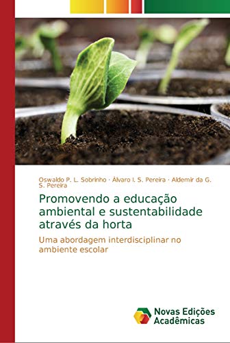 Stock image for Promovendo a educao ambiental e sustentabilidade atravs da horta (Portuguese Edition) for sale by Lucky's Textbooks