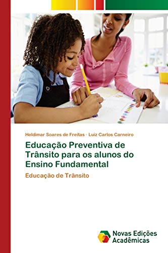 Stock image for Educao Preventiva de Trnsito para os alunos do Ensino Fundamental (Portuguese Edition) for sale by Lucky's Textbooks