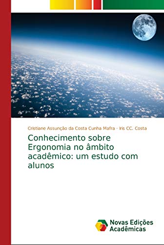 Beispielbild fr Conhecimento sobre Ergonomia no mbito acadmico: um estudo com alunos (Portuguese Edition) zum Verkauf von Lucky's Textbooks