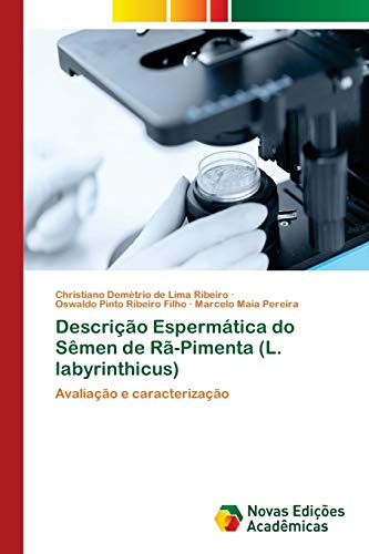 Stock image for Descrio Espermtica do Smen de R-Pimenta (L. labyrinthicus) (Portuguese Edition) for sale by Lucky's Textbooks