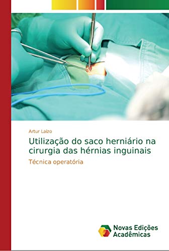 Beispielbild fr Utilização do saco herniário na cirurgia das h rnias inguinais zum Verkauf von Ria Christie Collections