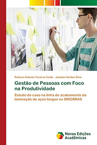 Stock image for Gesto de Pessoas com Foco na Produtividade: Estudo de caso na linha de acabamento da laminao de aos longos na SINOBRAS (Portuguese Edition) for sale by Lucky's Textbooks