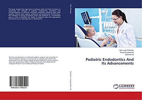 9786202199520: Pediatric Endodontics And Its Advancements