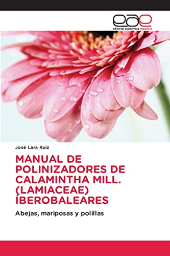 Stock image for Manual de Polinizadores de Calamintha Mill. (Lamiaceae) ?berobaleares for sale by PBShop.store US
