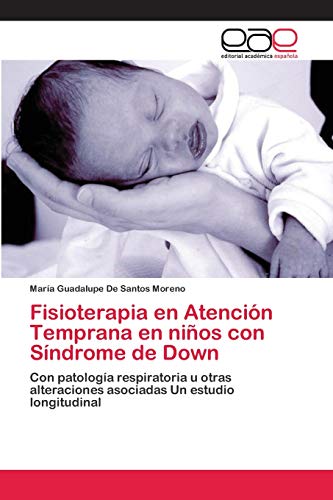 Stock image for Fisioterapia en Atenci n Temprana en niños con Sndrome de Down for sale by Ria Christie Collections