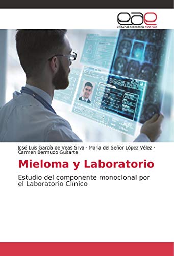 9786202246170: Mieloma y Laboratorio: Estudio del componente monoclonal por el Laboratorio Clnico