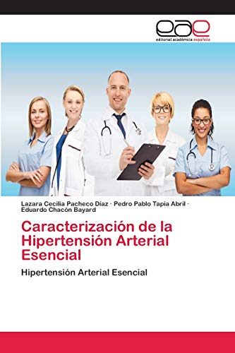 Imagen de archivo de Caracterizacin de la Hipertensin Arterial Esencial: Hipertensin Arterial Esencial (Spanish Edition) a la venta por Lucky's Textbooks