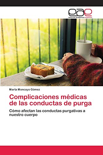 Imagen de archivo de Complicaciones medicas de las conductas de purga a la venta por Chiron Media