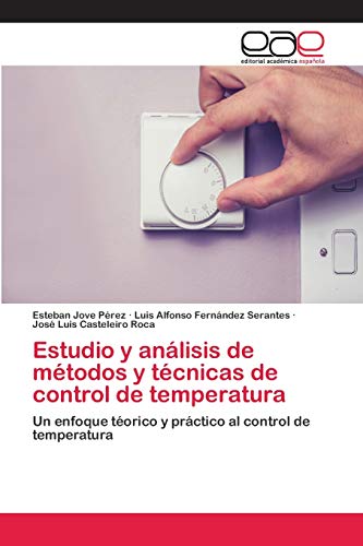 Imagen de archivo de Estudio y anlisis de mtodos y tcnicas de control de temperatura (Spanish Edition) a la venta por Lucky's Textbooks