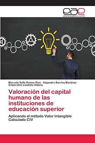 Beispielbild fr Valoracin del capital humano de las instituciones de educacin superior (Spanish Edition) zum Verkauf von Lucky's Textbooks