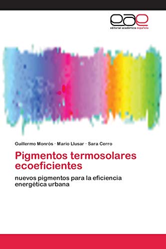 Stock image for Pigmentos termosolares ecoeficientes for sale by Ria Christie Collections