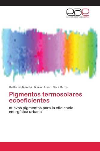 Stock image for Pigmentos termosolares ecoeficientes for sale by Ria Christie Collections