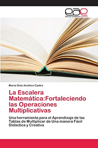 9786202257121: La Escalera Matemtica: Fortaleciendo las Operaciones Multiplicativas