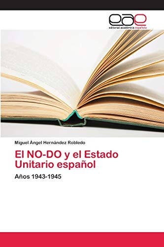 Stock image for El NO-DO y el Estado Unitario español for sale by Ria Christie Collections