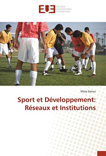 9786202263139: Sport et Dveloppement: Rseaux et Institutions