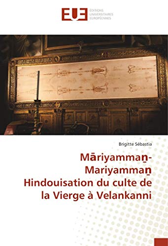 9786202266864: M riyamma -Mariyamma Hindouisation du culte de la Vierge  Velankanni