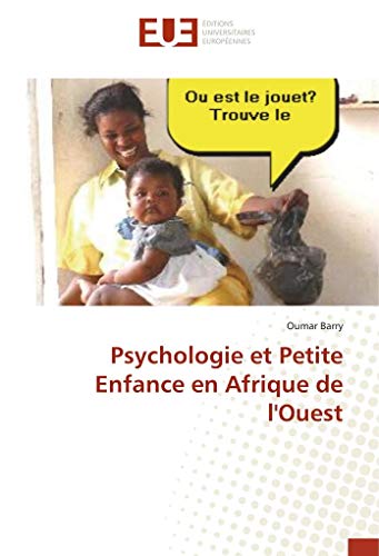 Beispielbild fr Psychologie et Petite Enfance en Afrique de l'Ouest zum Verkauf von WorldofBooks