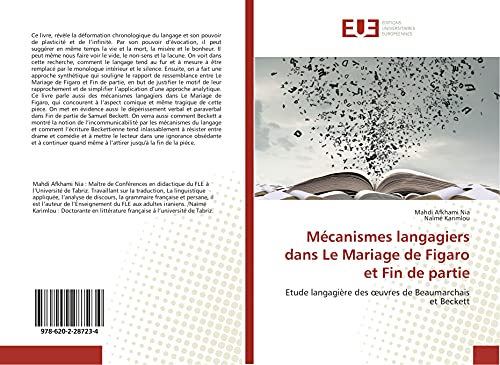 9786202287234: Mcanismes langagiers dans Le Mariage de Figaro et Fin de partie: Etude langagire des œuvres de Beaumarchais et Beckett (French Edition)